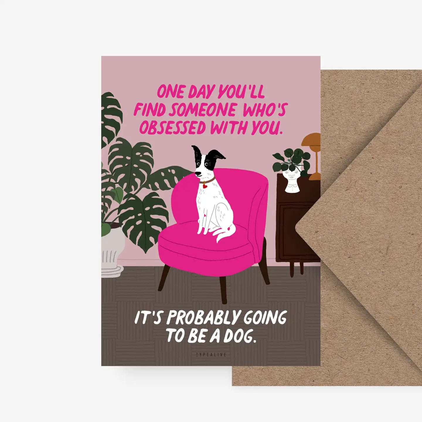 Postkarte / One Day You‘llFind Someone Who‘sObsessed With You.