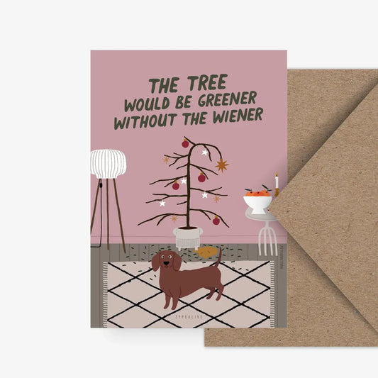 Postkarte / The Tree Would Be Greener Without The Wiener